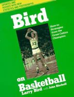Bird on Basketball: How-To Strategies from the Great Celtics Champion 0201106469 Book Cover