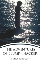 The Adventures of Slump Thacker 1598867512 Book Cover