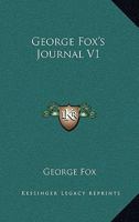 George Fox's Journal V1 1162731672 Book Cover