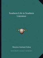 Southern Life in Southern Literature: Selections of Representative Prose and Poetry 0971994668 Book Cover