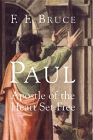 Paul: Apostle of the Free Spirit 0802835015 Book Cover