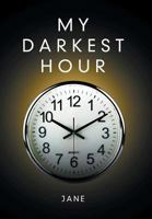 My Darkest Hour 1514469901 Book Cover