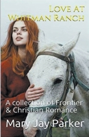 Love At Whitman Ranch B0CWC34RZW Book Cover