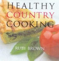 Healthy Country Cooking 1863512675 Book Cover