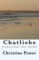 Chatliebe: Leidenschaft oder Gef�hl 1499532717 Book Cover