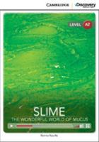 Slime: The Wonderful World of Mucus Low Intermediate Online Only 1107732549 Book Cover