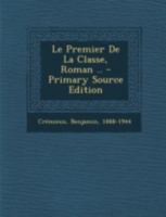 Le Premier De La Classe, Roman .. 1019328770 Book Cover