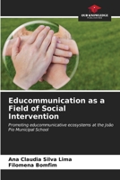 Educommunication as a Field of Social Intervention 6206872610 Book Cover