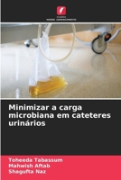 Minimizar a carga microbiana em cateteres urinários (Portuguese Edition) 620944590X Book Cover