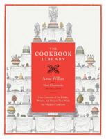 The Cookbook Library: Four Centuries of the Cooks, Writers, and Recipes That Made the Modern Cookbook 0520244001 Book Cover
