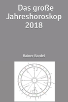 Das groe Jahreshoroskop 2018 1549556428 Book Cover