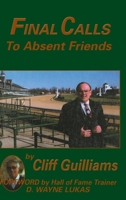 Final Calls to Absent Friends 1563116510 Book Cover