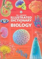 The Usborne Illustrated Dictionary of Biology (Illustrated Dictionaries) 0860208192 Book Cover