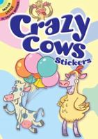 Crazy Cows Stickers 0486474453 Book Cover