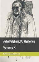 John Fulghum, PI, Mysteries: Volume X (The John Fulghum, PI, Mysteries) B0F7RRM58W Book Cover