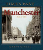 Times Past Manchester (Times Past City) 1904736874 Book Cover