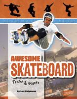 Awesome Skateboard Tricks and Stunts 1429654090 Book Cover