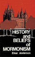 History and Beliefs of Mormonism 0825421225 Book Cover