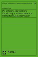 Die Enteignungsrechtliche Vorwirkung - Insbesondere Von Planfeststellungsbeschlussen 3848725525 Book Cover