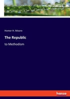 The Republic to Methodism, Dr 137282216X Book Cover