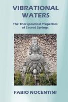 Vibrational Waters. The Therapeutical Properties of Sacred Springs 148024824X Book Cover