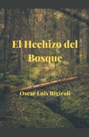 El Hechizo del Bosque 1393098908 Book Cover