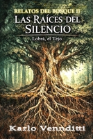Las Enseñanzas de las Raices (Las Enseñanzas de la Tierra) (Spanish Edition) B0GXR84YX6 Book Cover