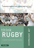 Think Rugby: A Guide to Purposeful Team Play 071365631X Book Cover