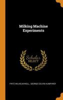 Milking Machine Experiments 1018719865 Book Cover