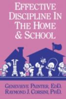 Effective Discipline in the Home and School 0915202891 Book Cover