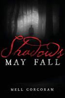 Shadows May Fall 1634139879 Book Cover