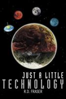 Just a Little Technology 1465379053 Book Cover