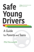 Safe Young Drivers: A Guide for Parents and Teens -- 25th Anniversary Edition 195930710X Book Cover