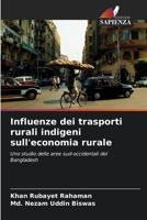 Influenze dei trasporti rurali indigeni sull'economia rurale 6203166081 Book Cover