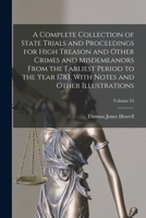 A Complete Collection of State Trials and Proceedings for High Treason and Other Crimes and Misdemeanors From the Earliest Period to the Year 1783, With Notes and Other Illustrations; Volume 24 B0BQ11Y2NH Book Cover