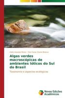 Algas verdes macroscópicas de ambientes lóticos do Sul do Brasil 3639683145 Book Cover