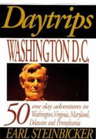 Daytrips Washington D.C.: 50 One Day Adventures in Washington, Virginia, Maryland, Delaware, and Pennsylvania 0803894295 Book Cover