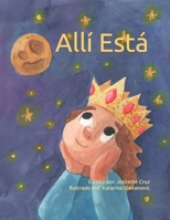 Allí Está: Descubriendo a Dios a Través De Su Creación B0BRCD8S48 Book Cover