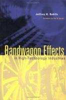 Bandwagon Effects in High Technology Industries 0262681382 Book Cover