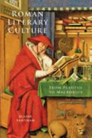Roman Literary Culture: From Plautus to Macrobius 1421408368 Book Cover