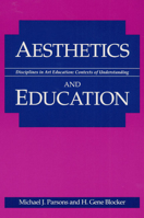 Aesthetics and Education (Disciplines in Art Education) 0252062930 Book Cover