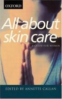 All About Skin Care : A Guide for Women 0195513037 Book Cover