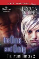 His One and Only [The Lycan Princes 2] 1627415114 Book Cover