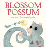Blossom Possum and the Christmas Quacker 1742839592 Book Cover
