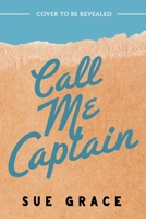 Call Me Captain 1682818810 Book Cover