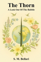 The Thorn - A Look Out Of The Bubble B0G5MN3S45 Book Cover