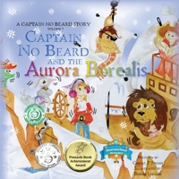 Captain No Beard and the Aurora Borealis: A Captain No Beard Story 1947118064 Book Cover