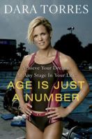 Age is Just a Number: Achieve Your Dreams At Any Stage In Your Life 0767931904 Book Cover