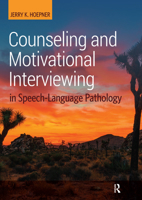 Counseling and Motivational Interviewing in Speech-Language Pathology 1630917656 Book Cover