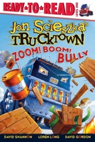 Zoom! Boom! Bully (Trucktown)